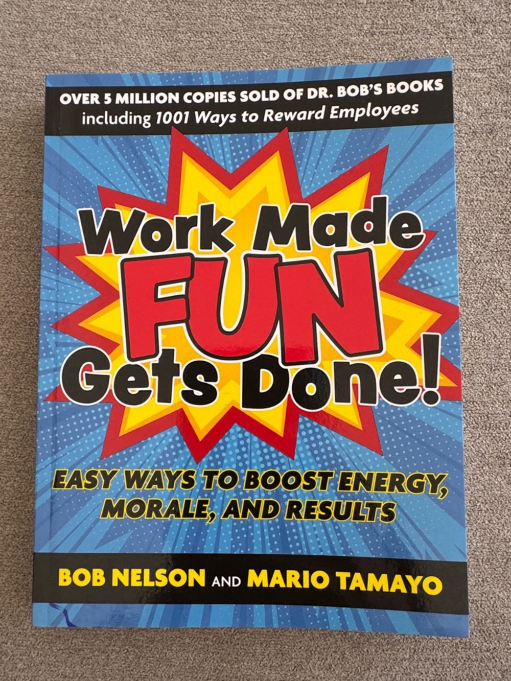 & Mario Tamayo — Work Made Fun Gets Done! (Blue, Red, Yellow)